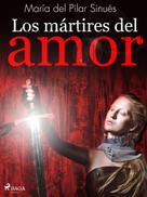 María del Pilar Sinués: Los mártires del amor 