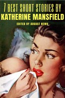 Katherine Mansfield: 7 best short stories by Katherine Mansfield 