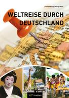 Jochen Müssig: Weltreise durch Deutschland 