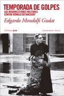 Edgardo Mondolfi Gudat: Temporada de golpes 