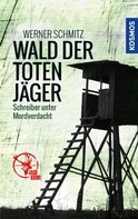 Werner Schmitz: Wald der toten Jäger ★★★★★