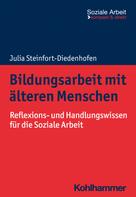 Julia Steinfort-Diedenhofen: Bildungsarbeit mit älteren Menschen 