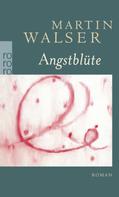 Martin Walser: Angstblüte ★★★