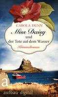 Carola Dunn: Miss Daisy und der Tote auf dem Wasser ★★★★