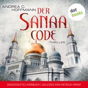 Der Sanaa-Code - Thriller - Ungekürztes Hörbuch