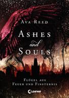 Ava Reed: Ashes and Souls (Band 2) - Flügel aus Feuer und Finsternis ★★★★