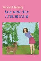 Anna Haring: Lea und der Traumwald 