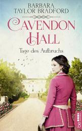 Cavendon Hall – Tage des Aufbruchs