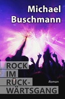 Michael Buschmann: Rock im Rückwärtsgang ★