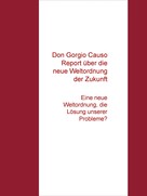 N: G: Claus: Don Gorgio Causo Report über die "Neue Weltordnung unserer Zukunft" 