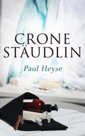 Paul Heyse: Crone Stäudlin 