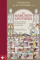 Stephanie zu Guttenberg: Die Märchen-Apotheke ★★★★
