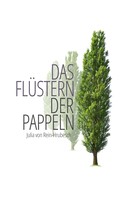Julia von Rein-Hrubesch: Das Flüstern der Pappeln 