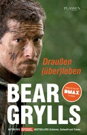 Bear Grylls: Draußen (über)leben ★★★★