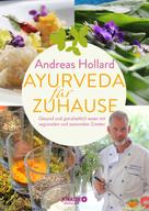 Andreas Hollard: Ayurveda für zuhause ★★★★★