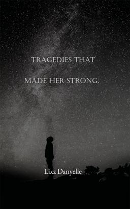 Tragedies That Made Her Strong.