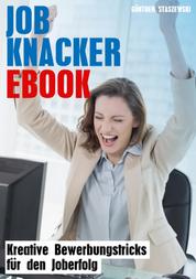 Job-Knacker-Ebook - Kreative Bewerbungstricks für den Job-Erfolg