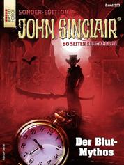 John Sinclair Sonder-Edition 203 - Der Blut-Mythos