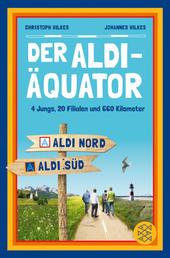 Der Aldi-Äquator - 4 Jungs, 20 Filialen, 660 Kilometer