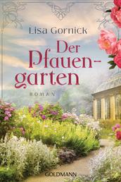 Der Pfauengarten - Roman