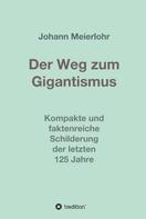 Johann Meierlohr: Der Weg zum Gigantismus 