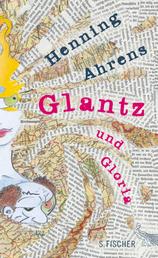 Glantz und Gloria - "Ein Trip. Mit Illustrationen des Autors"