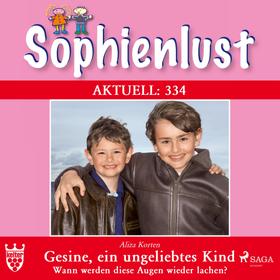 Sophienlust Aktuell 334: Gesine, ein ungeliebtes Kind. (Ungekürzt)