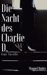Die Nacht des Charlie D. - Eine Novelle