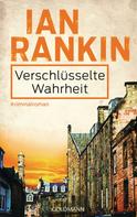 Ian Rankin: Verschlüsselte Wahrheit - Inspector Rebus 5 ★★★★★