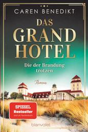 Das Grand Hotel - Die der Brandung trotzen - Roman