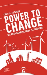 Power to change - Die Energierevolution ist möglich