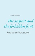 Henrik Neergaard: The serpent and the forbidden fruit 