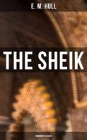 E. M. Hull: The Sheik (Romance Classic) 