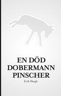 Erik Skogh: En död dobermannpinscher 