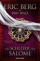 Eric Walz: Die Schleier der Salome ★★★