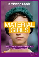 Kathleen Stock: Material Girls 