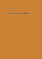 Tomi W Larsson: One fear one vision 