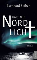 Bernhard Stäber: Kalt wie Nordlicht ★★★★