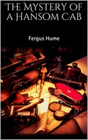 Fergus Hume: The Mystery of a Hansom Cab 