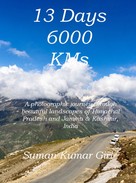 Suman Kumar Giri: 13 Days 6000 KMs 