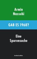 Armin Nassehi: Gab es 1968? 