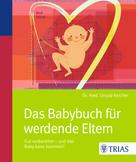 Ursula Keicher: Das Babybuch für werdende Eltern ★★