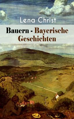 Bauern - Bayerische Geschichten
