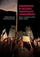 Stéphanie Rousseau: Movimientos de mujeres indígenas en Latinoamérica 