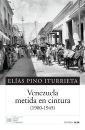 Venezuela metida en cintura - (1900-1945)