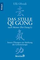 Ulli Olvedi: Das stille Qi Gong nach Meister Zhi-Chang Li ★★★★