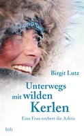 Birgit Lutz: Unterwegs mit wilden Kerlen ★★★★★