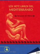 Fernando de Villena: Los siete libros del Mediterráneo 