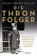 Frank Lorenz Müller: Die Thronfolger ★★★