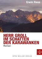 Erwin Riess: Herr Groll im Schatten der Karawanken ★★★★